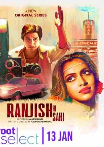 Ranjish hi sahi 2022 voot web series 11836 poster.jpg